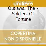 Outlaws. The - Soldiers Of Fortune cd