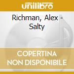 Richman, Alex - Salty cd