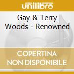 Gay & Terry Woods - Renowned cd