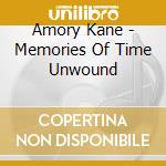 Amory Kane - Memories Of Time Unwound cd