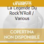 La Legende Du Rock'N'Roll / Various cd