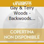 Gay & Terry Woods - Backwoods (Limited) cd