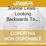 Jeannie Lewis - Looking Backwards To Tomorrow cd