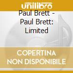 Paul Brett - Paul Brett: Limited cd