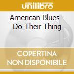 American Blues - Do Their Thing cd