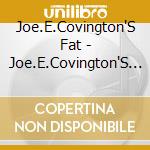 Joe.E.Covington'S Fat - Joe.E.Covington'S Fat Fandango cd