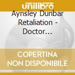 Aynsley Dunbar Retaliation - Doctor Dunbar'S Prescription cd