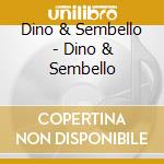 Dino & Sembello - Dino & Sembello cd