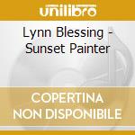 Lynn Blessing - Sunset Painter cd