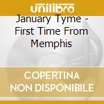 January Tyme - First Time From Memphis cd