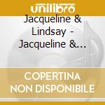 Jacqueline & Lindsay - Jacqueline & Lindsay cd