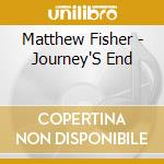 Matthew Fisher - Journey'S End cd