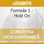 Formula 1 - Hold On cd musicale