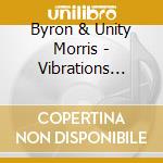 Byron & Unity Morris - Vibrations Themes & Serenades cd