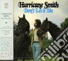 Hurricane Smith - Don'T Let It Die cd