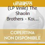 (LP Vinile) The Shaolin Brothers - Koi No Dial 6700/Tasogare Wo Ai Ni vinile