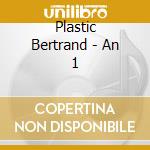 Plastic Bertrand - An 1 cd