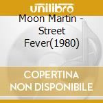 Moon Martin - Street Fever(1980) cd