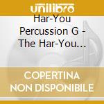 Har-You Percussion G - The Har-You Percussion Group cd
