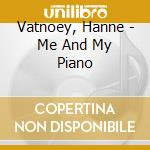 Vatnoey, Hanne - Me And My Piano cd