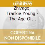 Zhivago, Frankie Young - The Age Of Flying High cd