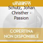 Schutz, Johan Christher - Passion cd