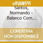Santos, Normando - Balanco Com Bossa cd