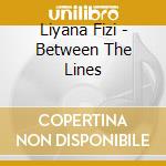 Liyana Fizi - Between The Lines cd