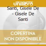 Santi, Gisele De - Gisele De Santi cd