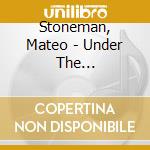 Stoneman, Mateo - Under The Moonlight-Vintage Recording By Mateo Stoneman- cd