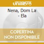 Nena, Dom La - Ela cd