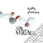 Yani Martinelli - Bubble Station