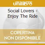 Social Lovers - Enjoy The Ride cd