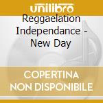 Reggaelation Independance - New Day cd