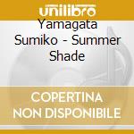 Yamagata Sumiko - Summer Shade cd