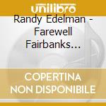 Randy Edelman - Farewell Fairbanks (Mini Lp Sleeve) cd