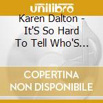 Karen Dalton - It'S So Hard To Tell Who'S Going To Love You The Best cd