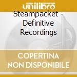 Steampacket - Definitive Recordings cd