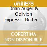 Brian Auger & Oblivion Express - Better Land cd