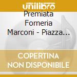 Premiata Forneria Marconi - Piazza Del Compo