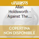 Allan Holdsworth - Against The Clock (Jap Card) (2 Cd) cd