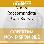 Nuova Raccomandata Con Ric - Prog Exhibition 2010 Live In Rome cd