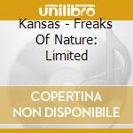 Kansas - Freaks Of Nature: Limited cd musicale di Kansas