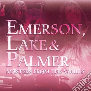 Emerson, Lake & Palmer - Masters From The Vaults cd musicale di Emerson Lake & Palmer