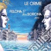 Le Orme - Felona E/And Solona 2016 cd musicale di Le Orme