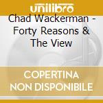 Chad Wackerman - Forty Reasons & The View cd