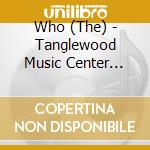 Who (The) - Tanglewood Music Center 1970 (2 Cd) cd