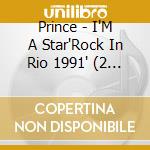 Prince - I'M A Star'Rock In Rio 1991' (2 Cd) cd