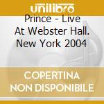 Prince - Live At Webster Hall. New York 2004 cd