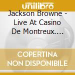 Jackson Browne - Live At Casino De Montreux. Swizerland 1982 cd